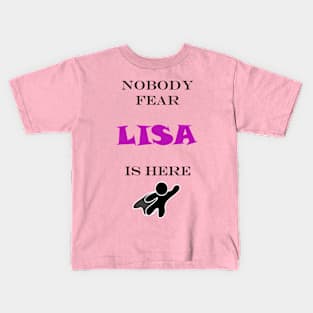 NOBODY FEAR - LISA IS HERE Kids T-Shirt